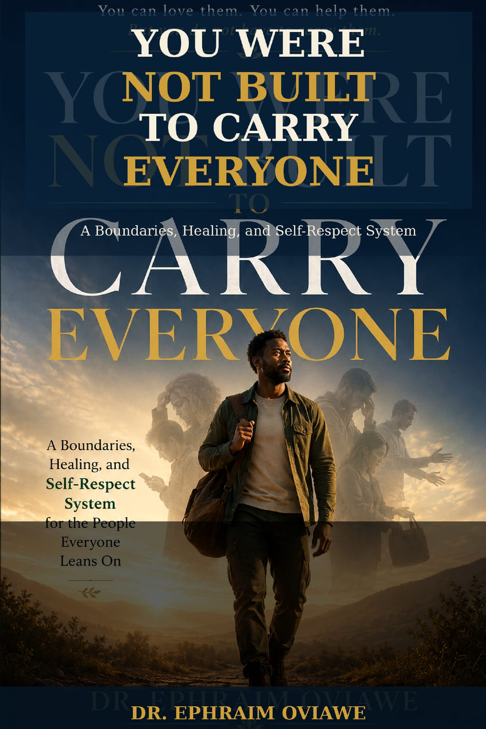 You Were Not Built to Carry Everyone — book cover