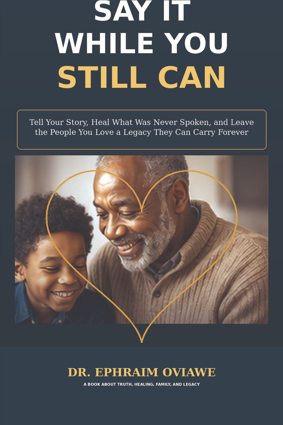 Say It While You Still Can — book cover